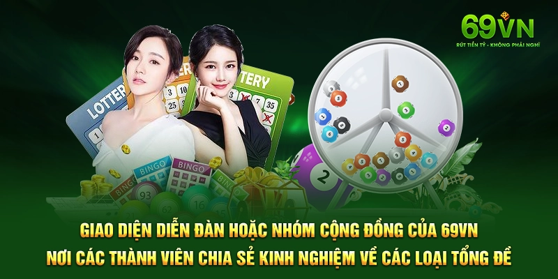 Diễn đàn hoặc nhóm cộng đồng của 69VN nơi chia sẻ kinh nghiệm về các loại tổng đề.