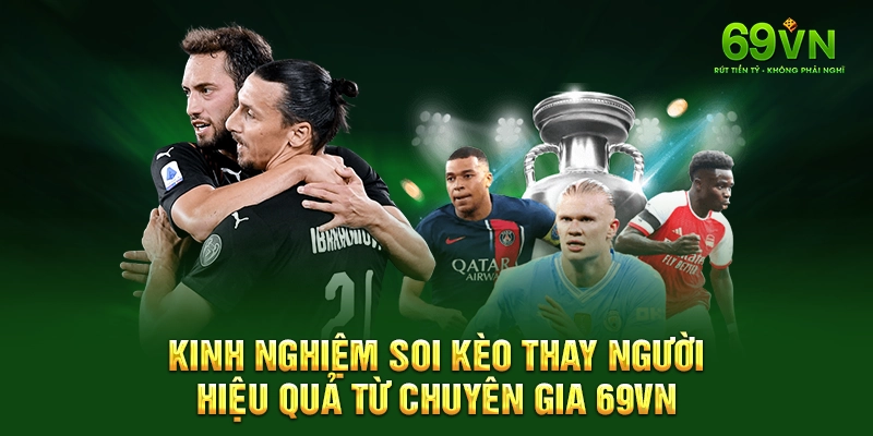 Kinh nghiệm soi kèo thay người hiệu quả từ chuyên gia 69VN.